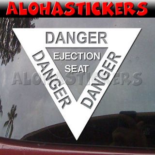 DANGER EJECTION SEAT Vinyl Decal Pilot Jet Sticker L47