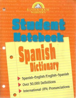 STUDENT NOTEBOOK SPANISH DICTIONARY by Random House Websters