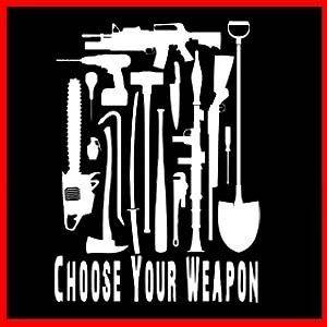 CHOOSE YOUR WEAPON (Serial Killer Murder Blood) T SHIRT
