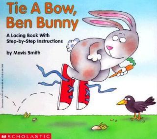 Tie a Bow, Ben Bunny A Lacing Book with Step by Step Instructions by 