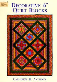 Decorative 6 Quilt Blocks by Catherine H. Anthony 1997, Paperback 