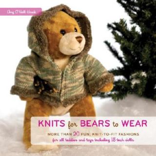Knits for Bears to Wear More Than 20 Fun, Knit to Fit Fashions for All 