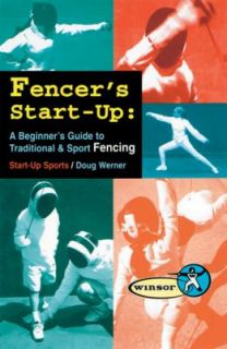 Beginners Guide to Traditional and Sport Fencing Vol. 8 by Doug 