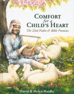 Comfort for a Childs Heart The 23rd Psalm and Bible Promises by Helen 