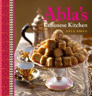 Ablas Lebanese Kitchen by Abla Amad 2011, Hardcover