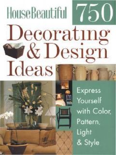 House Beautiful 750 Decorating and Design Ideas Express Yourself with 