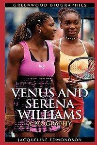 Venus and Serena Williams A Biography NEW