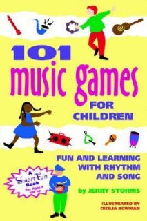 101 Music Games for Children Fun and Learning with Rhythm and Song by 