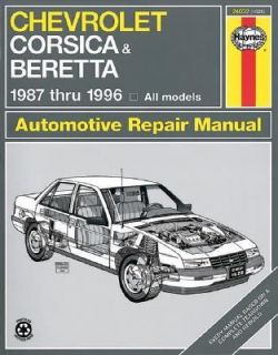 Chevrolet Corsica and Beretta, 1987 1996 by John Haynes and Haynes 