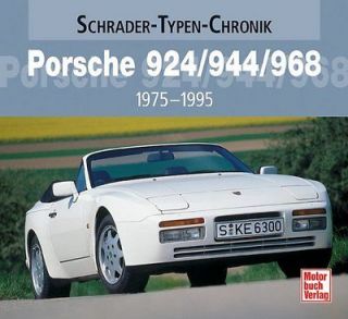 Porsche 924/944/968 1975 1995. Eine Dokumentation Von Halwart 