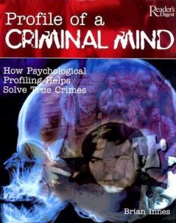 Profile of a Criminal Mind How Psychological Profiling Helps Solve 