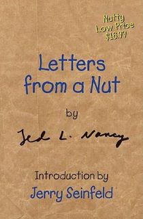 Letters from a Nut by Ted L. Nancy 2001, Hardcover