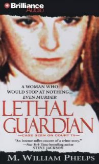 Lethal Guardian by M. William Phelps 2008, CD, Abridged