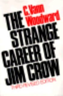 The Strange Career of Jim Crow by C. Vann Woodward 1974, Paperback 