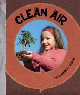 Clean Air by Elizabeth Thomas 2011, Hardcover