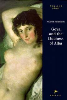 Goya and the Duchess of Alba by Susan Waldman 1998, Hardcover