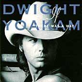 If There Was a Way by Dwight Yoakam CD, Oct 1990, Reprise