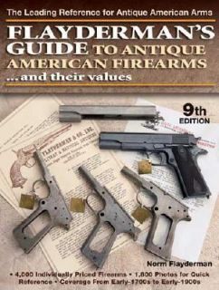 Flaydermans Guide to Antique American Firearms