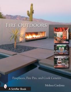 Fire Outdoors Fireplaces, Fire Pits, Wood Fired Ovens