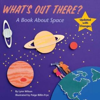 Whats Out There? A Book about Space (Reading Railroad), Lynn Wilson 