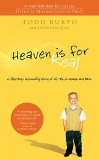 Heaven is for Real by Todd Burpo (2010 SC)