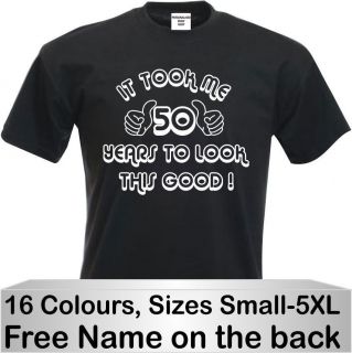 New Funny T Shirt 50th Birthday Gift size S 5XL 16 Colours mens ladies 