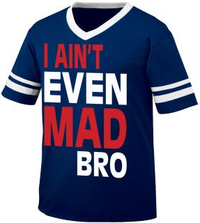 Aint Even Mad Bro Mens V Neck Ringer T Shirt Funny Jersey Quotes 