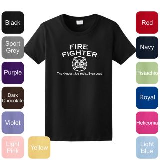 Fire Fighters Hardest Job Youll Ever Love LADIES T Shirt Tank 