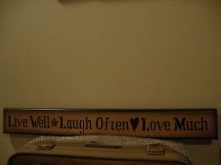 primitive wood sign LIVE WELL/ LAUGH OFTEN /LOVE MUCH