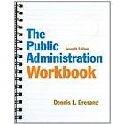 Public Administration Workbook, The (7th Edition) (Paperback)
