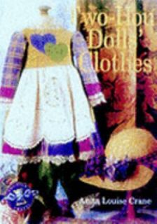 Two Hour Dolls Clothes by Anita Louise Crane 2000, Paperback