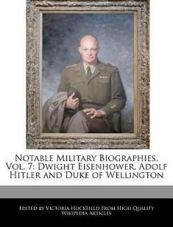   Biographies, Vol. 7 Dwight Eisenhower, Adolf Hitler and Du