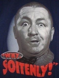 CURLY HOWARD The Three Stooges WHY SOITENLY Med T SHIRT