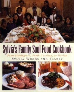 Sylvias Family Soul Food Cookbook From Hemingway, South Carolina, to 