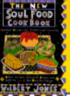 The New Soul Food Cookbook Healthier Recipes for Traditional Favorites 