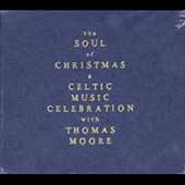 The Soul of Christmas A Celtic Music Celebration by Thomas Moore CD 