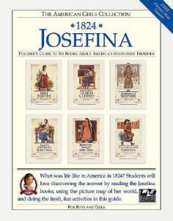 Josefina 1824, Grades 2 7 Teachers Guide to Six Books about Americas 