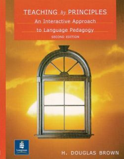 Teaching by Principles An Interactive Approach to Language Pedagogy by 