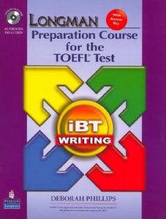 Longman Preparation Course for the Toefl test IBT Writing by Phillips 