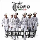 Sigo Estando Contigo by El Trono de México CD, Mar 2011, Fonovisa 