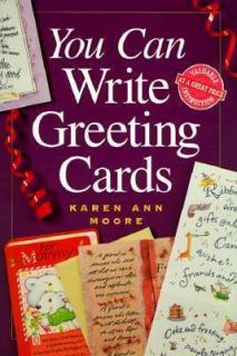 You Can Write Greeting Cards by Karen Ann Moore 1999, Paperback