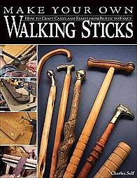 Make Your Own Walking Sticks by Charles Self 2007, Paperback