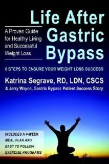 Life after Gastric Bypass 6 Steps to Ensure Your Weight Loss Success 