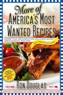 More of Americas Most Wanted Recipes More Than 200 Simple and 