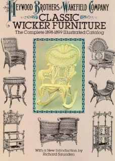 Classic Wicker Furniture The Complete 1898 1899 Illustrated Catalog of 