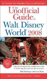 The Unofficial Guide to Walt Disney World by Bob Sehlinger 2007 