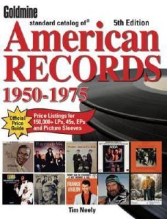 Goldmine Standard Catalog of American Records 1950 1975 by Tim Neely 