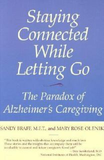 Staying Connected While Letting Go The Paradox of Alzheimers by Sandy 