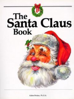 The Santa Claus Book by Alden Perkes 2000, Paperback, Reprint