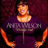 Worship Soul by Anita Wilson CD, Apr 2012, EMI Gospel